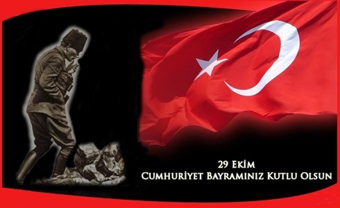 29 EKİM CUMHURİYET BAYRAMINIZ KUTLU OLSUN