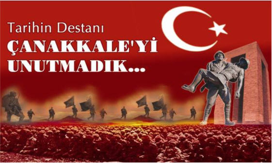 TARİHİN DESTANI ÇANAKKALE'Yİ UNUTMADIK