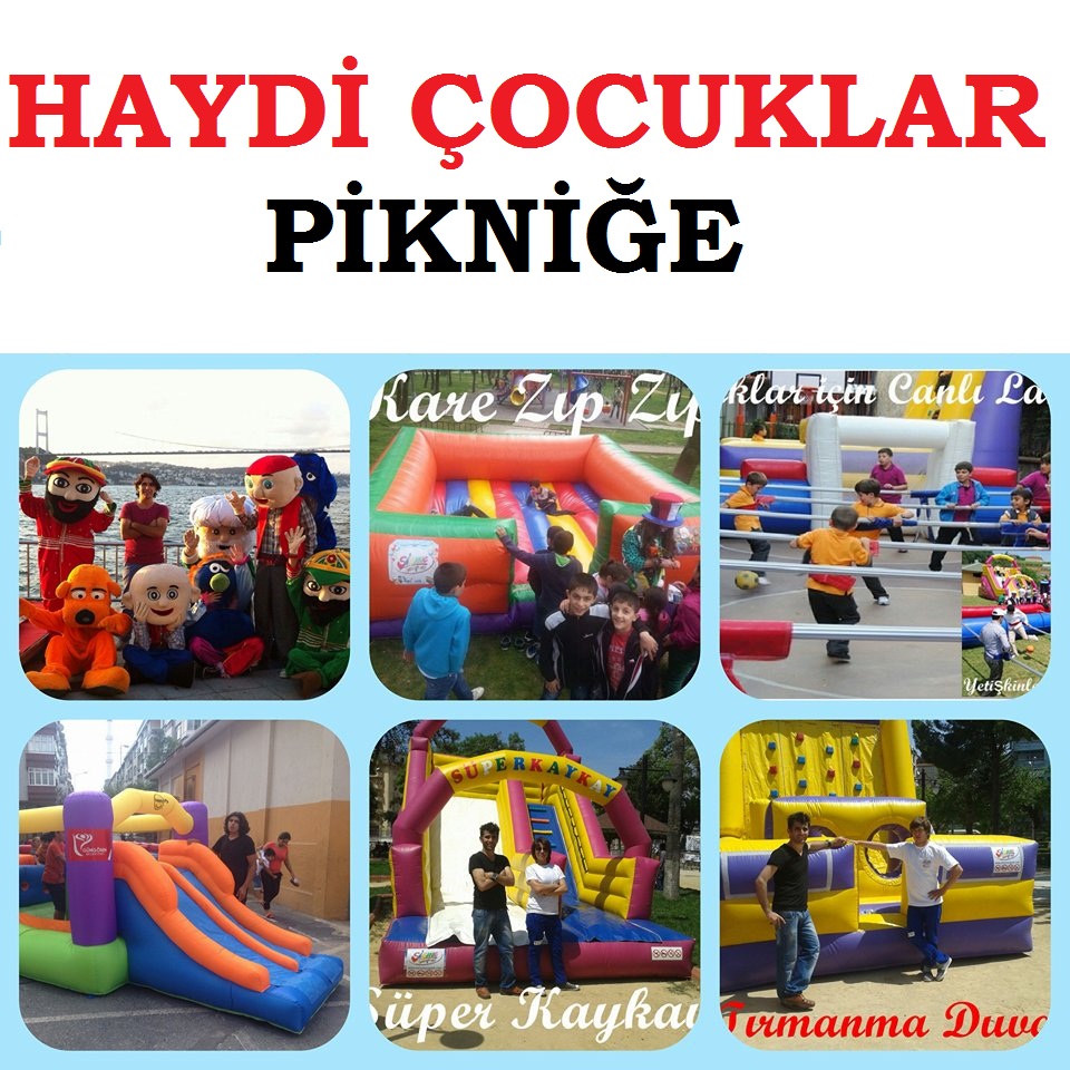 HAYDİ ÇOCUKLAR PİKNİĞE