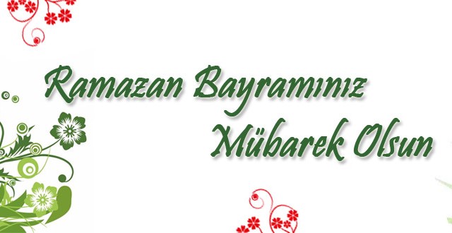 RAMAZAN BAYRAMINIZ MÜBAREK OLSUN