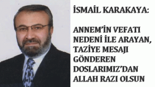 İSMAİL KARAKAYA'NIN MESAJI