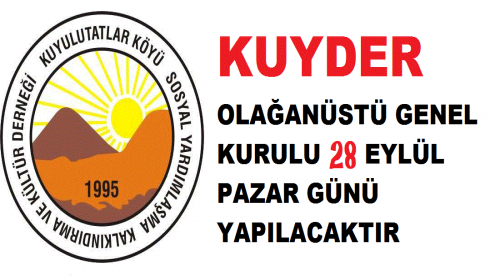 KUYDER OLAĞANÜSTÜ GENEL KURULU 28 EYLÜL PAZAR GÜNÜ YAPILACAKTIR